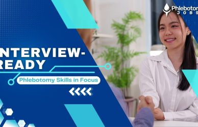 Interview-Ready Phlebotomy Skills in Focus - Phlebotomist Jobs