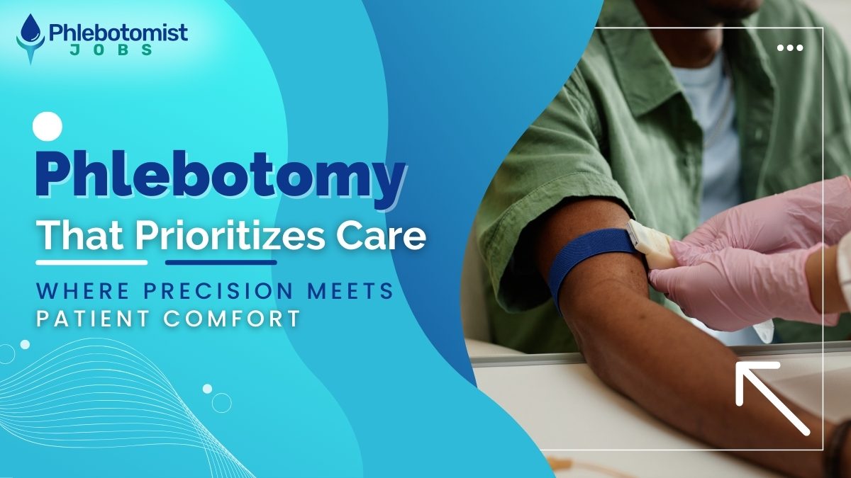 Phlebotomy Certifications Understanding the Requirements in 2025 - Phlebotomist Jobs