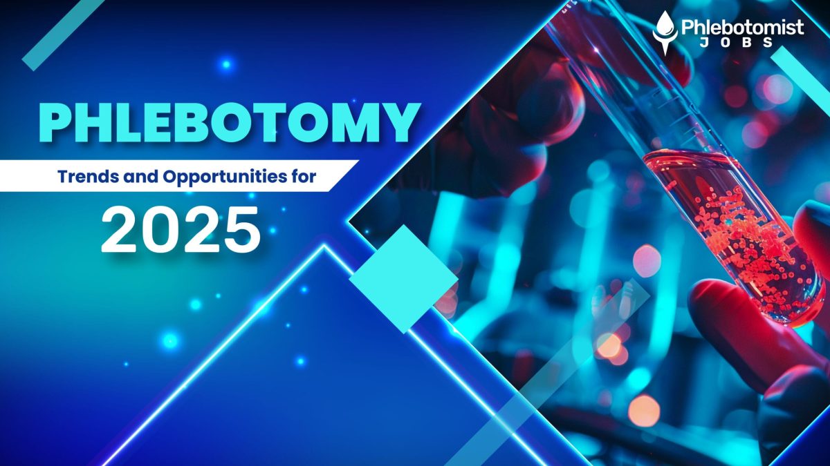 Phlebotomy Trends and Opportunities for 2025