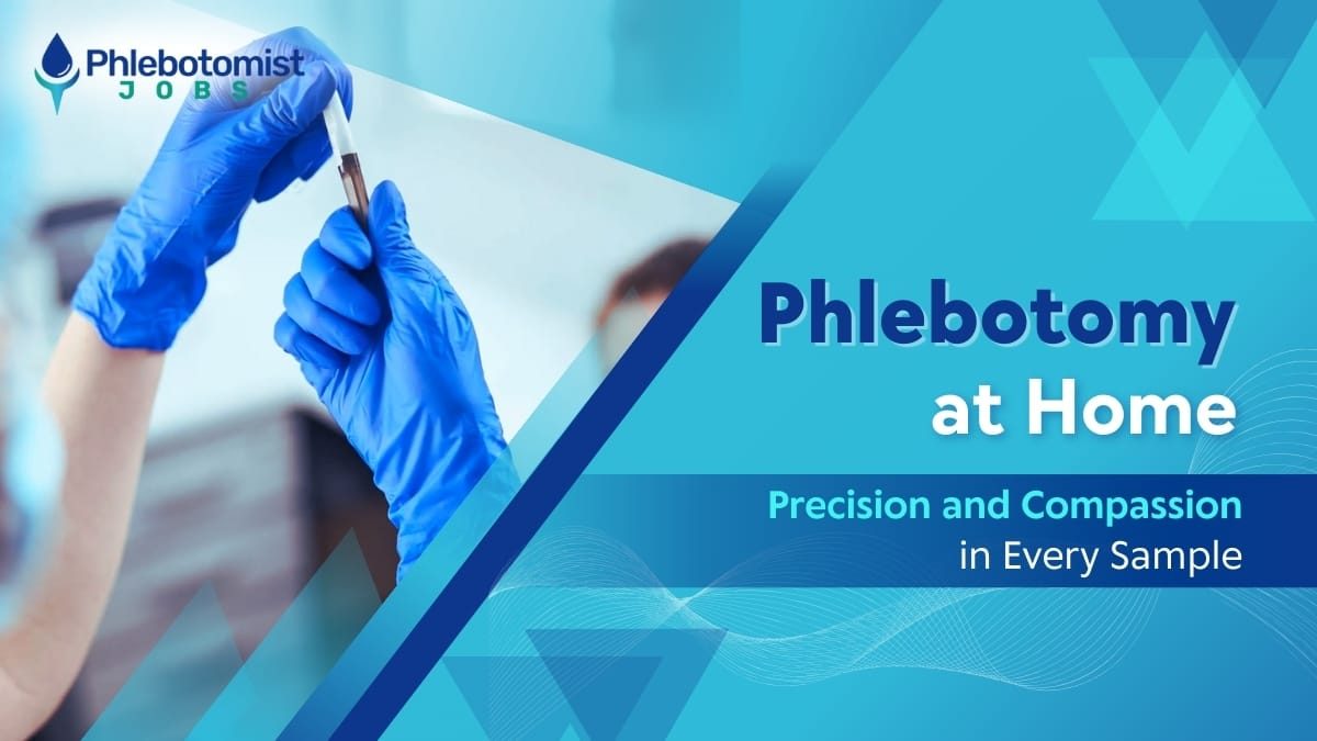 Phlebotomy is a Growing Field in Home Healthcare Service